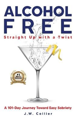 Alcohol Free Straight-Up With a Twist - J W Collier