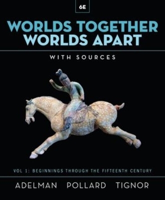 Worlds Together, Worlds Apart - Jeremy Adelman, Elizabeth Pollard, Robert Tignor