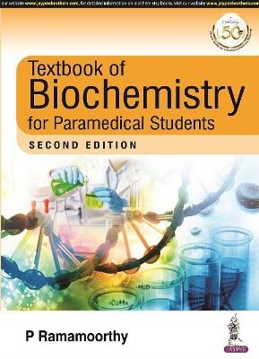 Textbook of Biochemistry for Paramedical Students - P Ramamoorthy