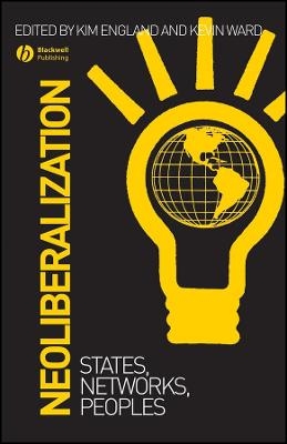 Neoliberalization – States, Networks, Peoples - 