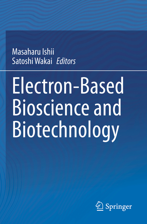 Electron-Based Bioscience and Biotechnology - 