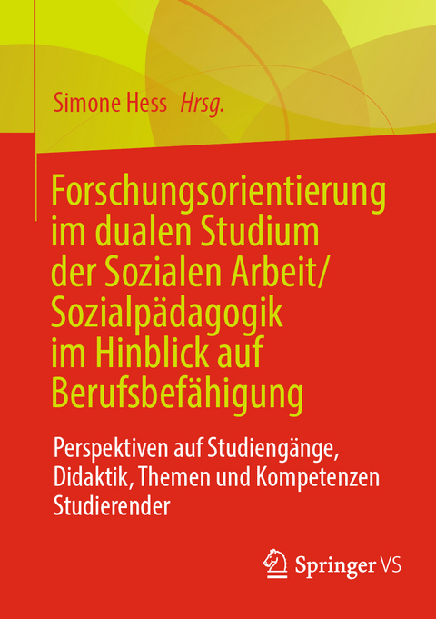 Forschungsorientierung im dualen Studium der Sozialen Arbeit/Sozialpädagogik im Hinblick auf Berufsbefähigung - 