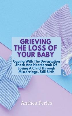 Grieving The Loss Of Your Baby - Anthea Peries