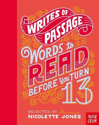 Writes of Passage: Words To Read Before You Turn 13 - Nicolette Jones