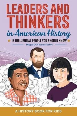 Leaders and Thinkers in American History - Megan Duvarney Forbes