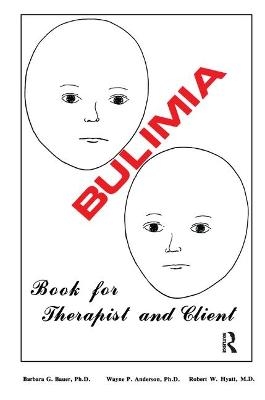 Bulimia - Barbara G. Bauer, Wayne P. Anderson, Robert W. Hyatt