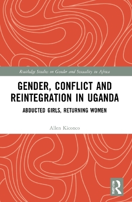 Gender, Conflict and Reintegration in Uganda - Allen Kiconco