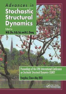 Advances in Stochastic Structural Dynamics - W. Q. Zhu, G.Q. Cai