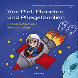 Von Piet, Planeten und Pflegefamilien - Veronika Demes, Irmela Wiemann