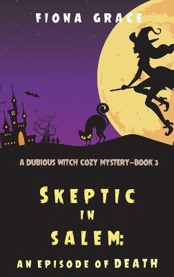 Skeptic in Salem - Fiona Grace