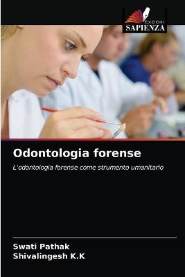 Odontologia forense - Swati Pathak, Shivalingesh K K