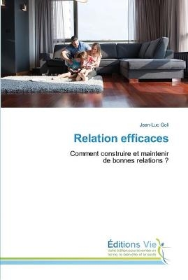 Relation efficaces - Jean-Luc GOLI