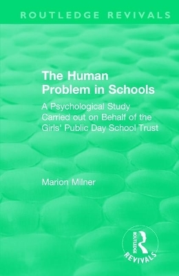 The Human Problem in Schools (1938) - Marion Milner