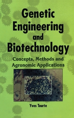 Genetic Engineering and Biotechnology - Yves Tourte