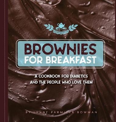 Brownies for Breakfast - Lynne Bowman