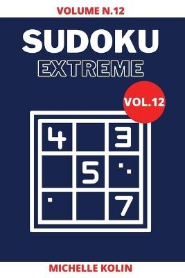 Sudoku Extreme Vol.12 - Michelle Kolin