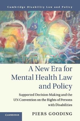 A New Era for Mental Health Law and Policy - Piers Gooding