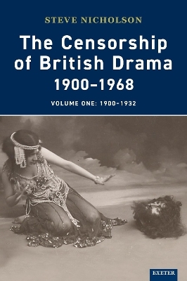 The Censorship of British Drama 1900-1968 Volume 1 - Steve Nicholson