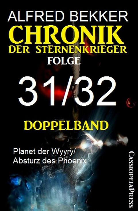 Folge 31/32 - Chronik der Sternenkrieger Doppelband -  Alfred Bekker