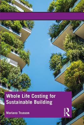 Whole Life Costing for Sustainable Building - Mariana Trusson