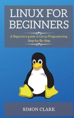 Linux for Beginners - Simon Clark