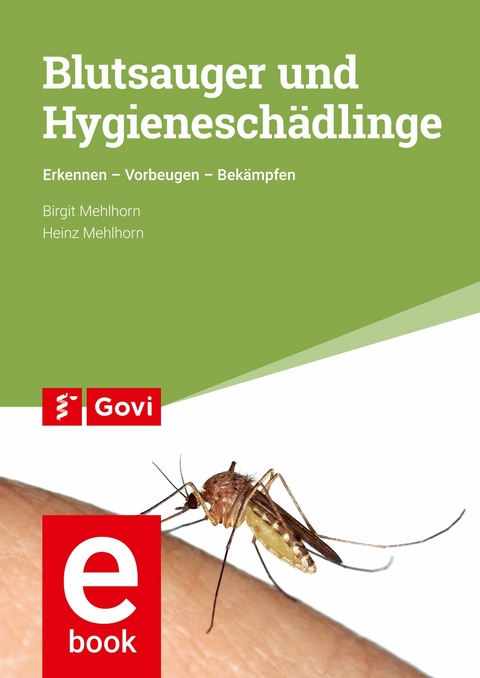 Blutsauger und Hygieneschädlinge -  Birgit Mehlhorn,  Heinz Mehlhorn