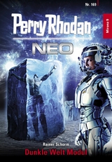 Perry Rhodan Neo 169: Dunkle Welt Modul - Rainer Schorm