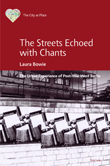 The Streets Echoed with Chants - Laura Bowie