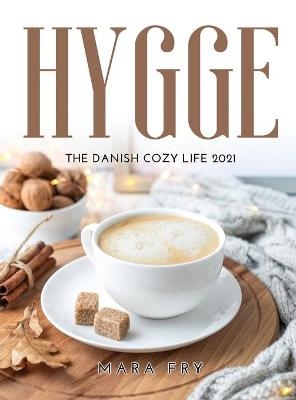 Hygge - Mara Fry