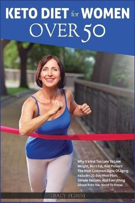 Keto for Women Over 50 - Tracy Pedrini