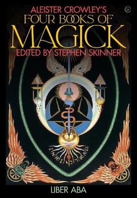 Aleister Crowley's Four Books <br>of Magick - Aleister Crowley