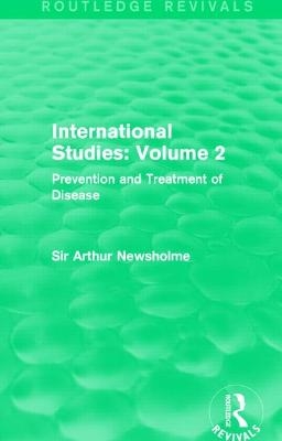 International Studies: Volume 2 (Routledge Revivals) - Sir Arthur Newsholme