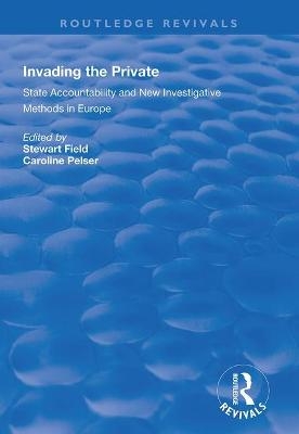 Invading the Private - Stewart Field, Caroline Pelser