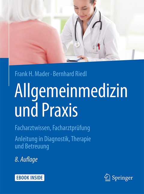 Allgemeinmedizin und Praxis -  Frank H. Mader,  Bernhard Riedl