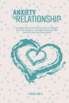 Insecurity In Relationship - Goldie Kailee