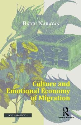 Culture and Emotional Economy of Migration - Badrai Naaraayaona