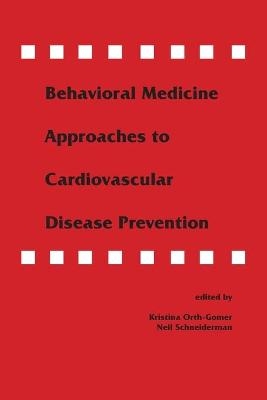 Behavioral Medicine Approaches to Cardiovascular Disease Prevention - 