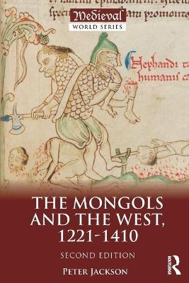 The Mongols and the West - Peter Jackson