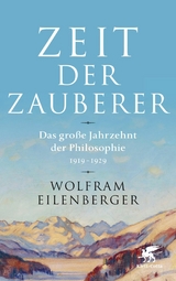 Zeit der Zauberer -  Wolfram Eilenberger