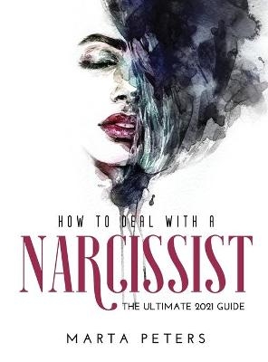 How to Deal with a Narcissist - Maria Peters