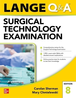 LANGE Q&A Surgical Technology Examination, Eighth Edition - Carolan Sherman, Mary Chmielewski