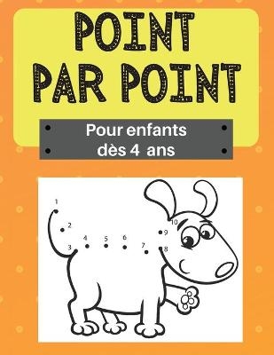 Point par point pour enfants dès 4 ans - Camelia Daves