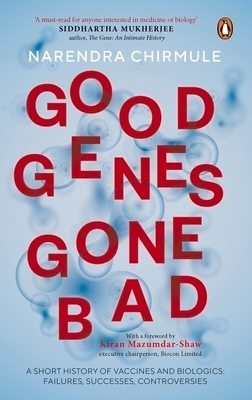 Good Genes Gone Bad - Narendra Chirmule