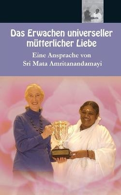 Das Erwachen universeller mütterlicher Liebe -  Sri Mata Amritanandamayi Devi