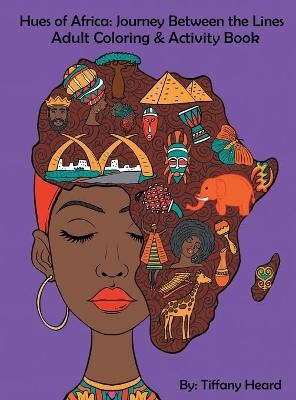 Hues of Africa - Tiffany Heard