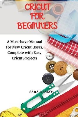 Cricut for Beginners - Sara Daskov