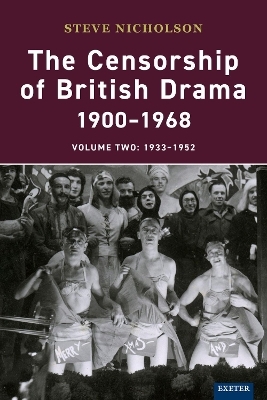 The Censorship of British Drama 1900-1968 Volume 2 - Steve Nicholson