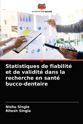 Statistiques de fiabilité et de validité dans la recherche en santé bucco-dentaire - Nishu Singla, Ritesh Singla