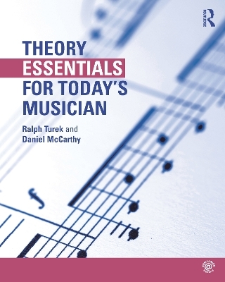 Theory Essentials for Today's Musician (Textbook) - Ralph Turek, Daniel McCarthy