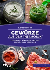 Gewürze aus dem Thermomix® -  Elisabeth Engler